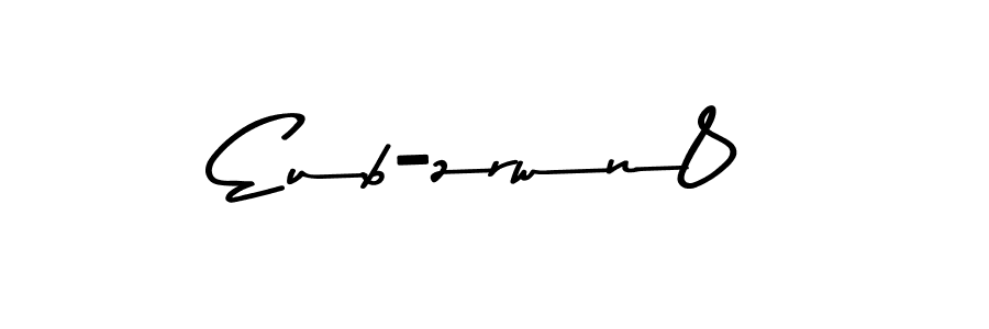 Asem Kandis PERSONAL USE is a professional signature style that is perfect for those who want to add a touch of class to their signature. It is also a great choice for those who want to make their signature more unique. Get Eub-zrwn8 name to fancy signature for free. Eub-zrwn8 signature style 9 images and pictures png