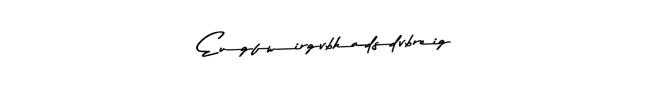 Similarly Asem Kandis PERSONAL USE is the best handwritten signature design. Signature creator online .You can use it as an online autograph creator for name Eugfwirgvbhadsdvbreig. Eugfwirgvbhadsdvbreig signature style 9 images and pictures png
