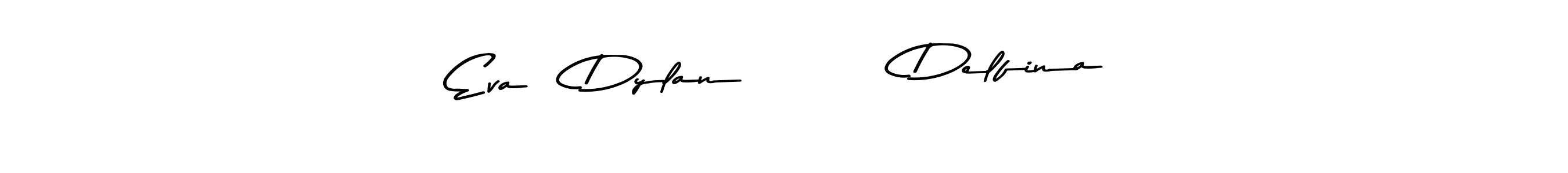 How to make Eva   Dylan         Delfina signature? Asem Kandis PERSONAL USE is a professional autograph style. Create handwritten signature for Eva   Dylan         Delfina name. Eva   Dylan         Delfina signature style 9 images and pictures png