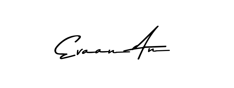 You should practise on your own different ways (Asem Kandis PERSONAL USE) to write your name (Evaan An) in signature. don't let someone else do it for you. Evaan An signature style 9 images and pictures png