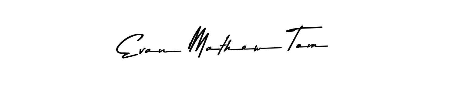 You should practise on your own different ways (Asem Kandis PERSONAL USE) to write your name (Evan Mathew Tom) in signature. don't let someone else do it for you. Evan Mathew Tom signature style 9 images and pictures png