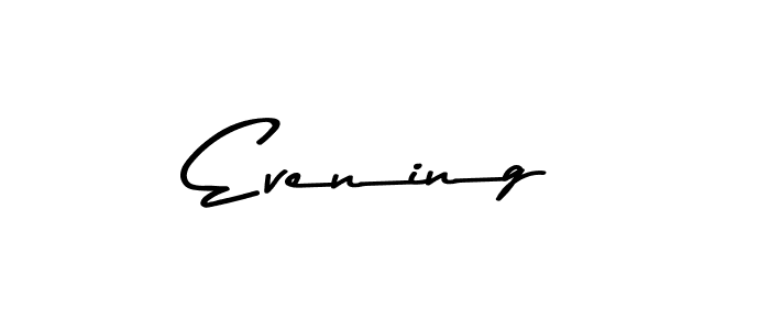 How to make Evening name signature. Use Asem Kandis PERSONAL USE style for creating short signs online. This is the latest handwritten sign. Evening signature style 9 images and pictures png