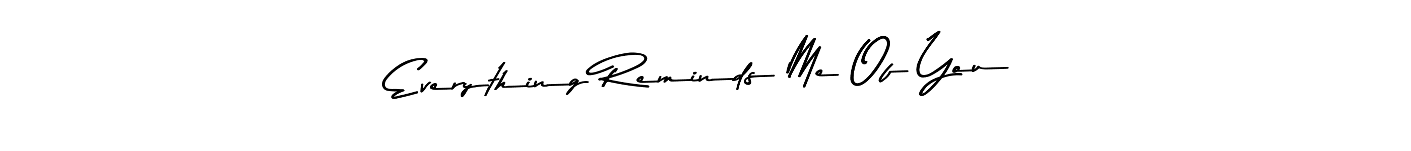 Similarly Asem Kandis PERSONAL USE is the best handwritten signature design. Signature creator online .You can use it as an online autograph creator for name Everything Reminds Me Of You. Everything Reminds Me Of You signature style 9 images and pictures png