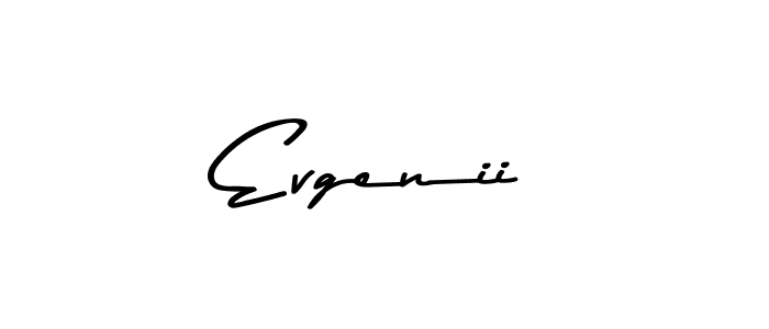 How to make Evgenii name signature. Use Asem Kandis PERSONAL USE style for creating short signs online. This is the latest handwritten sign. Evgenii signature style 9 images and pictures png