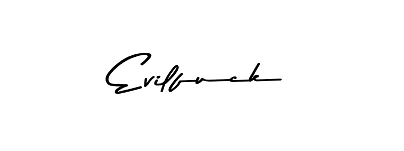 Create a beautiful signature design for name Evilfuck. With this signature (Asem Kandis PERSONAL USE) fonts, you can make a handwritten signature for free. Evilfuck signature style 9 images and pictures png