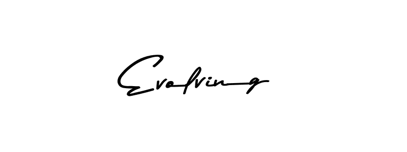 Create a beautiful signature design for name Evolving. With this signature (Asem Kandis PERSONAL USE) fonts, you can make a handwritten signature for free. Evolving signature style 9 images and pictures png