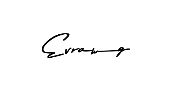 Create a beautiful signature design for name Evrawg. With this signature (Asem Kandis PERSONAL USE) fonts, you can make a handwritten signature for free. Evrawg signature style 9 images and pictures png