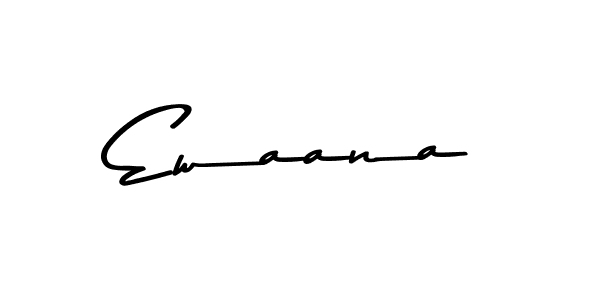 Make a beautiful signature design for name Ewaana. With this signature (Asem Kandis PERSONAL USE) style, you can create a handwritten signature for free. Ewaana signature style 9 images and pictures png