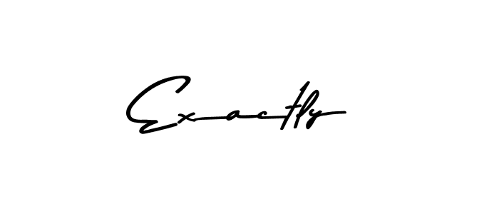 Create a beautiful signature design for name Exactly. With this signature (Asem Kandis PERSONAL USE) fonts, you can make a handwritten signature for free. Exactly signature style 9 images and pictures png