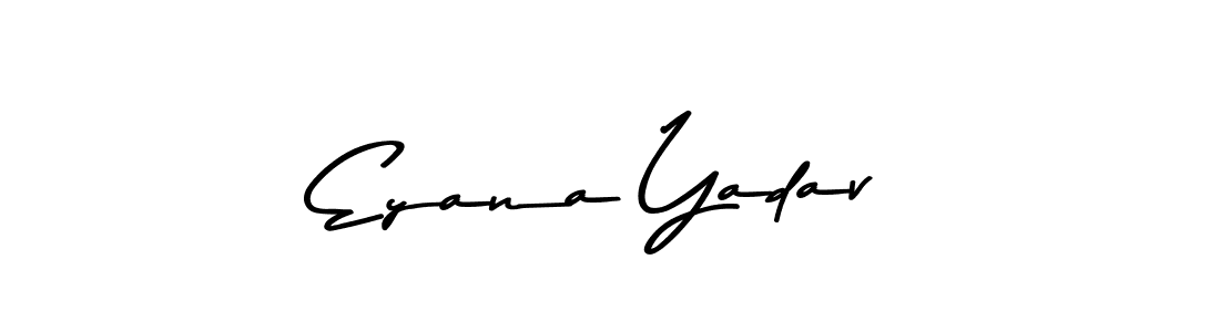 Once you've used our free online signature maker to create your best signature Asem Kandis PERSONAL USE style, it's time to enjoy all of the benefits that Eyana Yadav name signing documents. Eyana Yadav signature style 9 images and pictures png