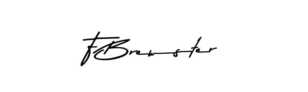Also we have F Brewster name is the best signature style. Create professional handwritten signature collection using Asem Kandis PERSONAL USE autograph style. F Brewster signature style 9 images and pictures png