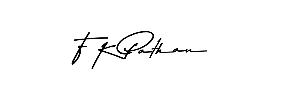 Make a short F K Pathan signature style. Manage your documents anywhere anytime using Asem Kandis PERSONAL USE. Create and add eSignatures, submit forms, share and send files easily. F K Pathan signature style 9 images and pictures png