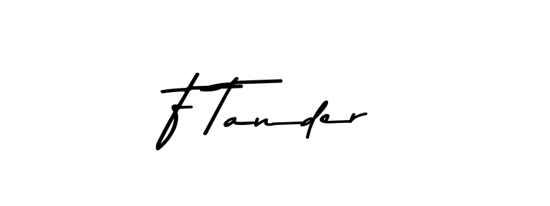 Make a beautiful signature design for name F Tander. Use this online signature maker to create a handwritten signature for free. F Tander signature style 9 images and pictures png