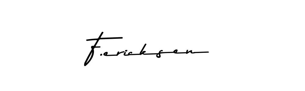 Asem Kandis PERSONAL USE is a professional signature style that is perfect for those who want to add a touch of class to their signature. It is also a great choice for those who want to make their signature more unique. Get F.ericksen name to fancy signature for free. F.ericksen signature style 9 images and pictures png