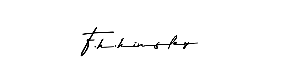 How to make F.h.hinsley name signature. Use Asem Kandis PERSONAL USE style for creating short signs online. This is the latest handwritten sign. F.h.hinsley signature style 9 images and pictures png