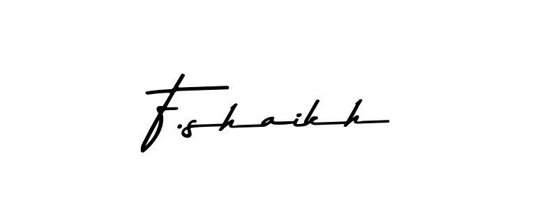 How to make F.shaikh name signature. Use Asem Kandis PERSONAL USE style for creating short signs online. This is the latest handwritten sign. F.shaikh signature style 9 images and pictures png