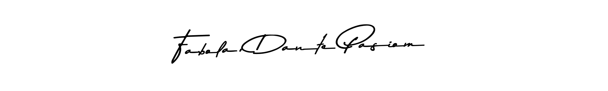 Similarly Asem Kandis PERSONAL USE is the best handwritten signature design. Signature creator online .You can use it as an online autograph creator for name Fabola, Dante Pasiom. Fabola, Dante Pasiom signature style 9 images and pictures png