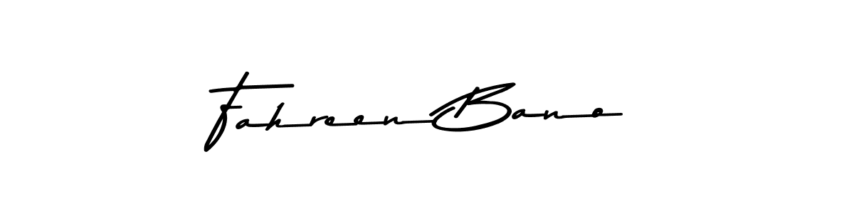 Design your own signature with our free online signature maker. With this signature software, you can create a handwritten (Asem Kandis PERSONAL USE) signature for name Fahreen Bano. Fahreen Bano signature style 9 images and pictures png