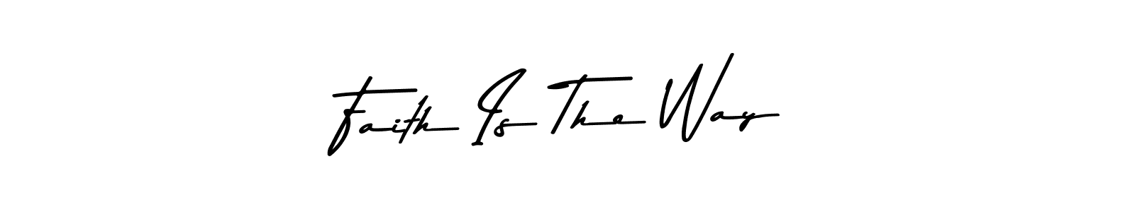 Use a signature maker to create a handwritten signature online. With this signature software, you can design (Asem Kandis PERSONAL USE) your own signature for name Faith Is The Way. Faith Is The Way signature style 9 images and pictures png