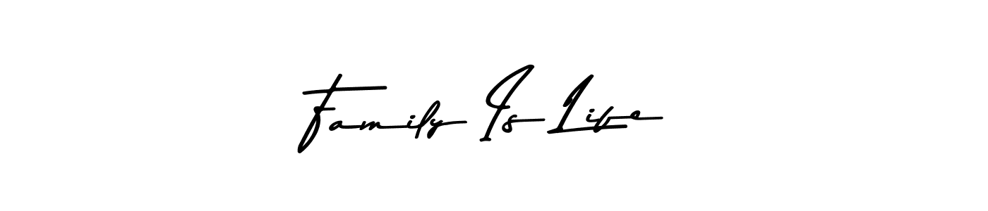 This is the best signature style for the Family Is Life name. Also you like these signature font (Asem Kandis PERSONAL USE). Mix name signature. Family Is Life signature style 9 images and pictures png