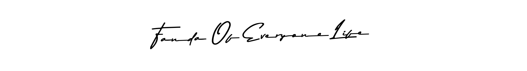 Use a signature maker to create a handwritten signature online. With this signature software, you can design (Asem Kandis PERSONAL USE) your own signature for name Fanda Of Everyone Life. Fanda Of Everyone Life signature style 9 images and pictures png