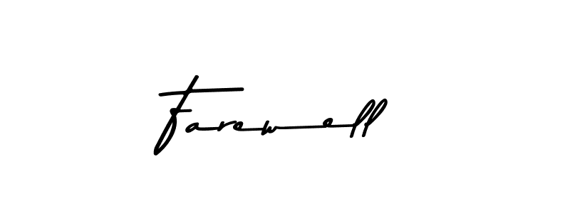 Design your own signature with our free online signature maker. With this signature software, you can create a handwritten (Asem Kandis PERSONAL USE) signature for name Farewell. Farewell signature style 9 images and pictures png