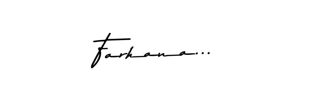 You should practise on your own different ways (Asem Kandis PERSONAL USE) to write your name (Farhana...) in signature. don't let someone else do it for you. Farhana... signature style 9 images and pictures png