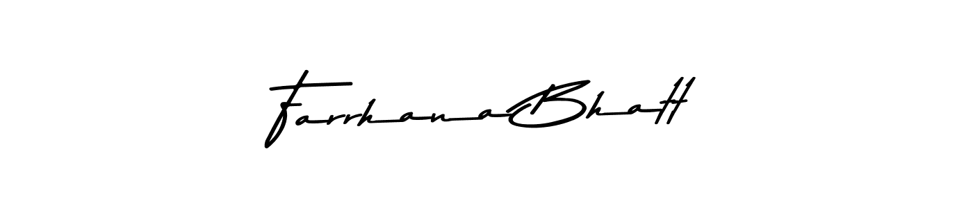 Farrhana Bhatt stylish signature style. Best Handwritten Sign (Asem Kandis PERSONAL USE) for my name. Handwritten Signature Collection Ideas for my name Farrhana Bhatt. Farrhana Bhatt signature style 9 images and pictures png