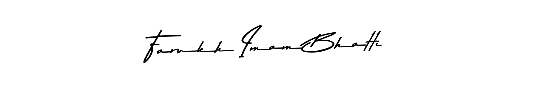 Create a beautiful signature design for name Farukh Imam Bhatti. With this signature (Asem Kandis PERSONAL USE) fonts, you can make a handwritten signature for free. Farukh Imam Bhatti signature style 9 images and pictures png