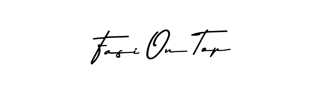 Make a beautiful signature design for name Fasi On Top. With this signature (Asem Kandis PERSONAL USE) style, you can create a handwritten signature for free. Fasi On Top signature style 9 images and pictures png