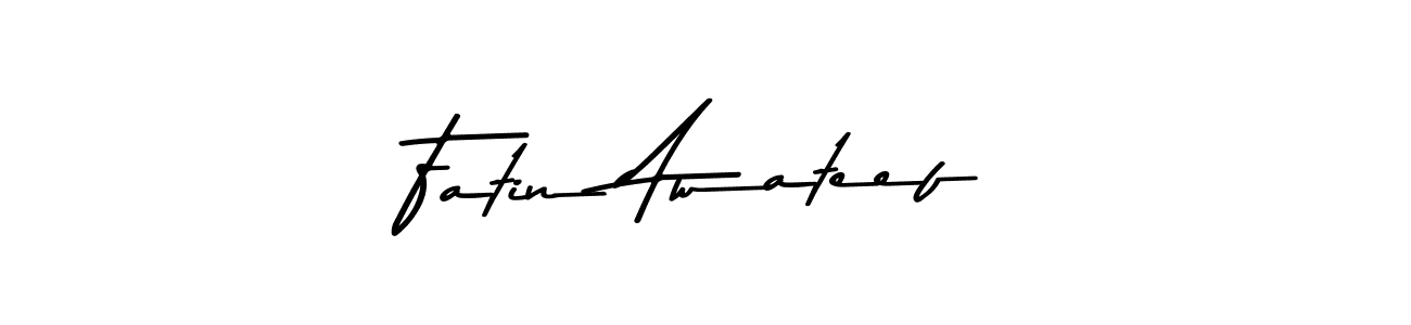 How to make Fatin Awateef name signature. Use Asem Kandis PERSONAL USE style for creating short signs online. This is the latest handwritten sign. Fatin Awateef signature style 9 images and pictures png