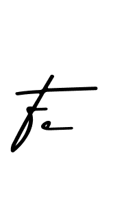 Fe stylish signature style. Best Handwritten Sign (Asem Kandis PERSONAL USE) for my name. Handwritten Signature Collection Ideas for my name Fe. Fe signature style 9 images and pictures png