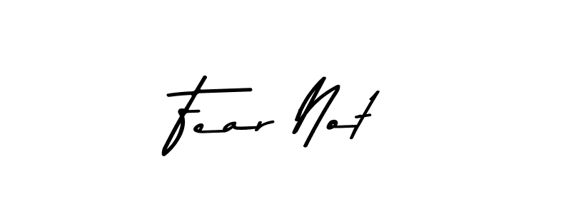 Also You can easily find your signature by using the search form. We will create Fear Not name handwritten signature images for you free of cost using Asem Kandis PERSONAL USE sign style. Fear Not signature style 9 images and pictures png