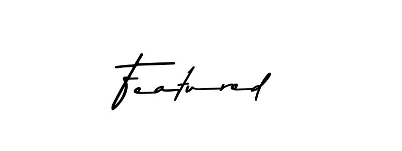 Use a signature maker to create a handwritten signature online. With this signature software, you can design (Asem Kandis PERSONAL USE) your own signature for name Featured. Featured signature style 9 images and pictures png