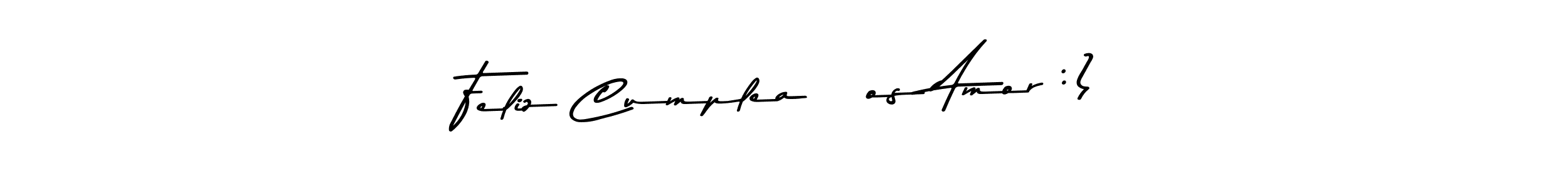 Create a beautiful signature design for name Feliz CumpleaÑos Amor :). With this signature (Asem Kandis PERSONAL USE) fonts, you can make a handwritten signature for free. Feliz CumpleaÑos Amor :) signature style 9 images and pictures png