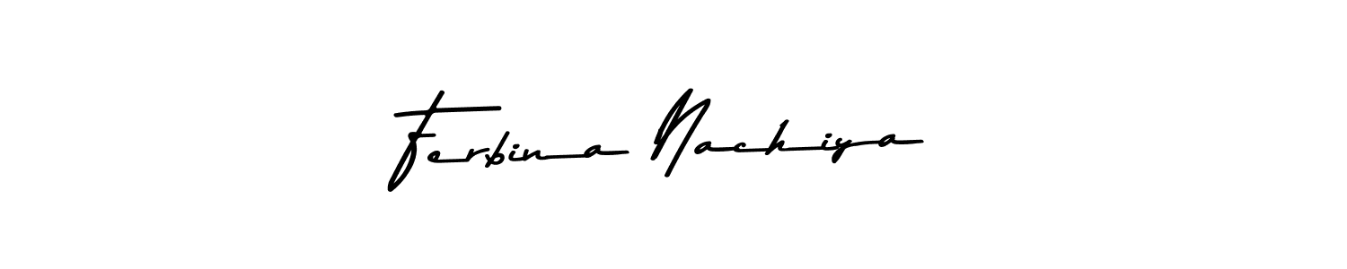 You should practise on your own different ways (Asem Kandis PERSONAL USE) to write your name (Ferbina Nachiya) in signature. don't let someone else do it for you. Ferbina Nachiya signature style 9 images and pictures png