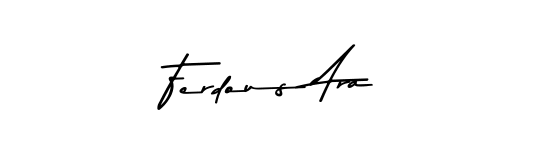 Create a beautiful signature design for name Ferdous Ara. With this signature (Asem Kandis PERSONAL USE) fonts, you can make a handwritten signature for free. Ferdous Ara signature style 9 images and pictures png