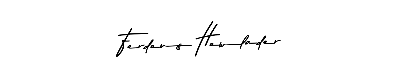 Design your own signature with our free online signature maker. With this signature software, you can create a handwritten (Asem Kandis PERSONAL USE) signature for name Ferdous Howlader. Ferdous Howlader signature style 9 images and pictures png