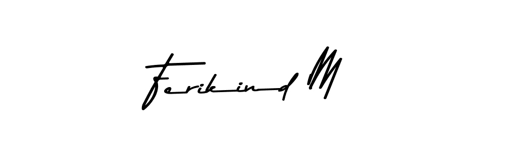 This is the best signature style for the Ferikind M name. Also you like these signature font (Asem Kandis PERSONAL USE). Mix name signature. Ferikind M signature style 9 images and pictures png