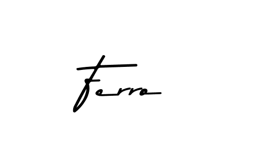 Ferro stylish signature style. Best Handwritten Sign (Asem Kandis PERSONAL USE) for my name. Handwritten Signature Collection Ideas for my name Ferro. Ferro signature style 9 images and pictures png