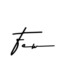 Make a beautiful signature design for name Few. With this signature (Asem Kandis PERSONAL USE) style, you can create a handwritten signature for free. Few signature style 9 images and pictures png