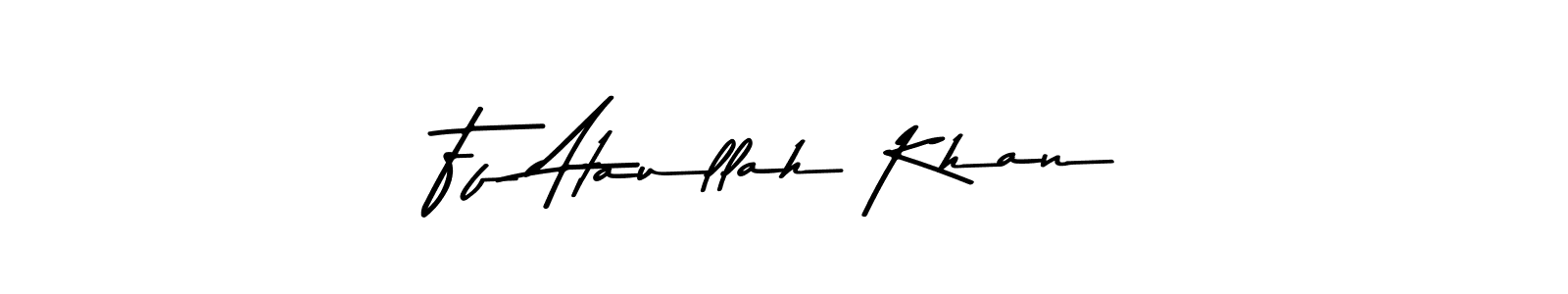 It looks lik you need a new signature style for name Ff Ataullah Khan. Design unique handwritten (Asem Kandis PERSONAL USE) signature with our free signature maker in just a few clicks. Ff Ataullah Khan signature style 9 images and pictures png