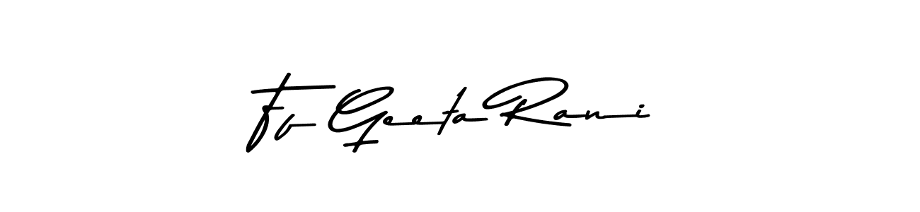 How to make Ff Geeta Rani signature? Asem Kandis PERSONAL USE is a professional autograph style. Create handwritten signature for Ff Geeta Rani name. Ff Geeta Rani signature style 9 images and pictures png
