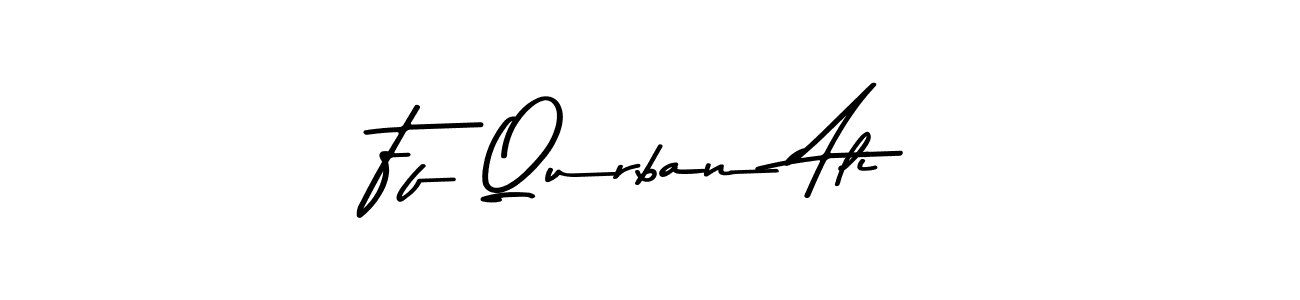 Design your own signature with our free online signature maker. With this signature software, you can create a handwritten (Asem Kandis PERSONAL USE) signature for name Ff Qurban Ali. Ff Qurban Ali signature style 9 images and pictures png