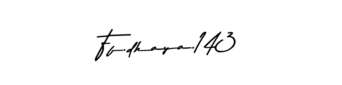 You should practise on your own different ways (Asem Kandis PERSONAL USE) to write your name (Ff.dhaya.143) in signature. don't let someone else do it for you. Ff.dhaya.143 signature style 9 images and pictures png