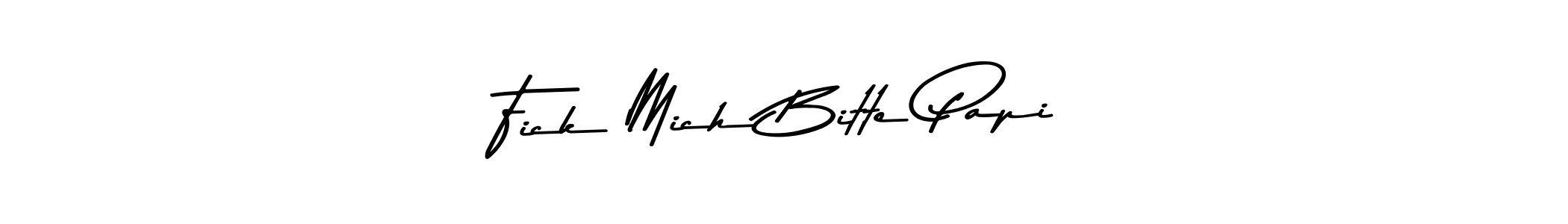 Asem Kandis PERSONAL USE is a professional signature style that is perfect for those who want to add a touch of class to their signature. It is also a great choice for those who want to make their signature more unique. Get Fick Mich Bitte Papi! name to fancy signature for free. Fick Mich Bitte Papi! signature style 9 images and pictures png