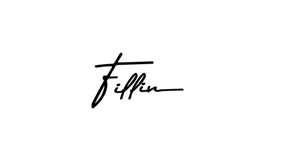 Fillin stylish signature style. Best Handwritten Sign (Asem Kandis PERSONAL USE) for my name. Handwritten Signature Collection Ideas for my name Fillin. Fillin signature style 9 images and pictures png