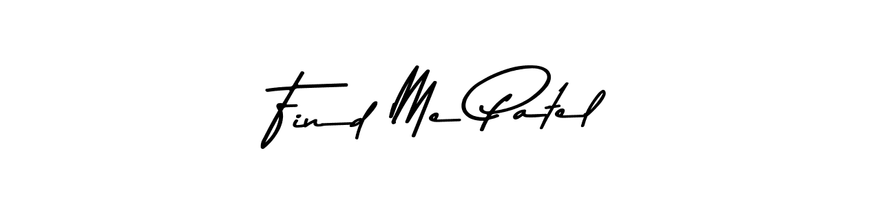 Use a signature maker to create a handwritten signature online. With this signature software, you can design (Asem Kandis PERSONAL USE) your own signature for name Find Me Patel. Find Me Patel signature style 9 images and pictures png