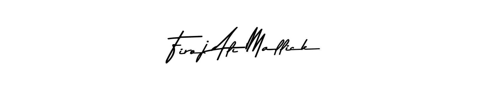 How to make Firoj Ali Mallick name signature. Use Asem Kandis PERSONAL USE style for creating short signs online. This is the latest handwritten sign. Firoj Ali Mallick signature style 9 images and pictures png