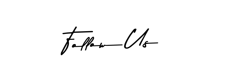 This is the best signature style for the Follow Us name. Also you like these signature font (Asem Kandis PERSONAL USE). Mix name signature. Follow Us signature style 9 images and pictures png